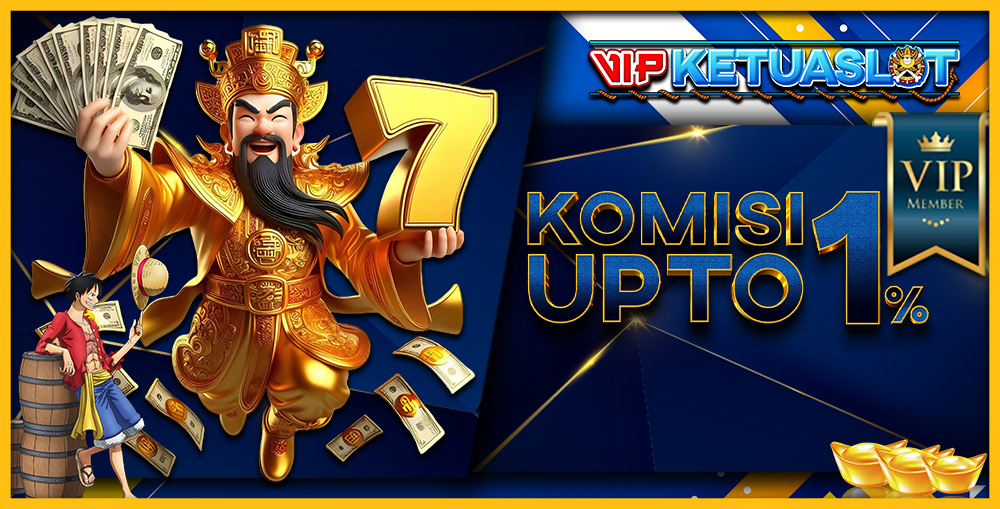 VIP KETUASLOT KOMISI UPTO 1%