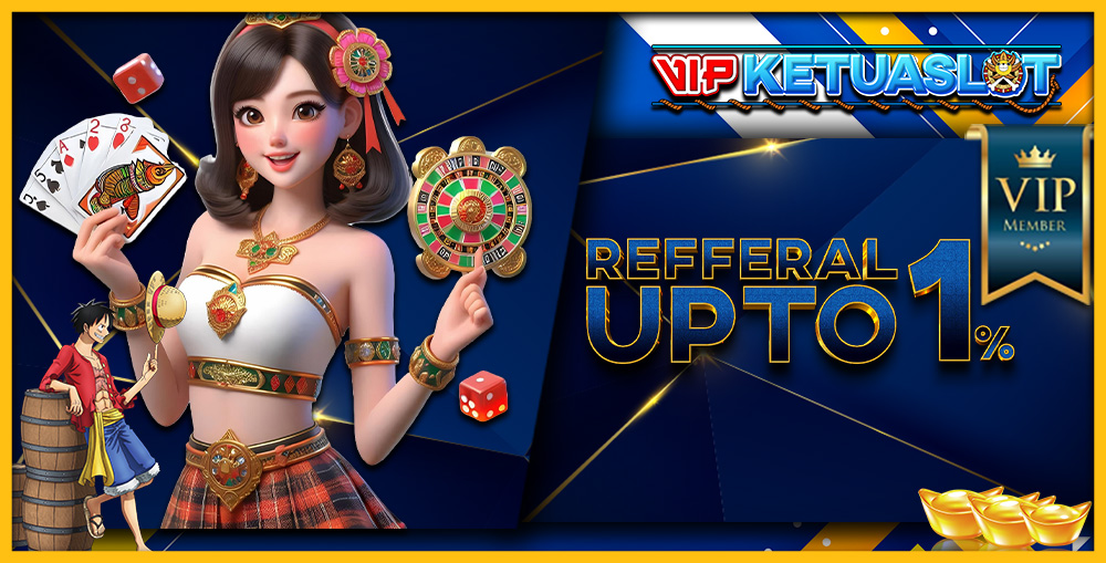 VIPKETUASLOT REFFERAL UPTO 1%